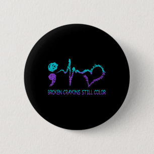 Badge Rond 5 Cm Prévention du suicide Broken Crayons Still Color M
