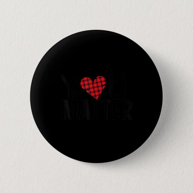 Badge Rond 5 Cm Prévention du suicide - Vous avez de l'importance (Devant)