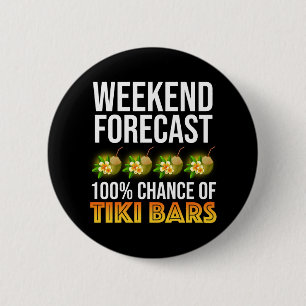 Badge Rond 5 Cm Prévisions de week-end - 100% de chances de bars T