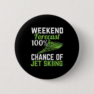 Badge Rond 5 Cm Prévisions de week-end 100% de chances de faire du
