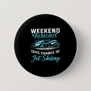 Badge Rond 5 Cm Prévisions de week-end ski nautique drôle moto de