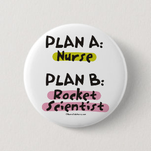 Badge Rond 5 Cm Prévoyez une infirmière - scientifique du plan B