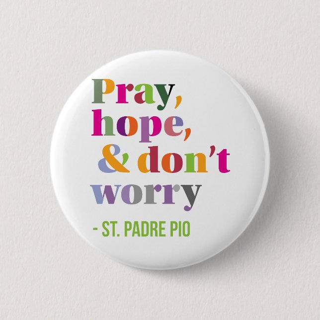 Badge Rond 5 Cm Priez, espérons et ne vous inquiétez pas (Devant)