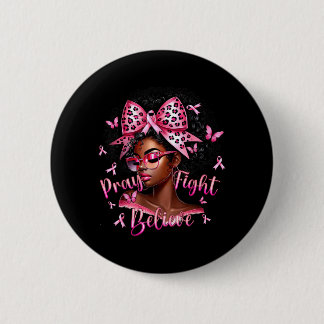 Badge Rond 5 Cm Priez Luttez Croyez Rose Femme Noire Cancer du Sei
