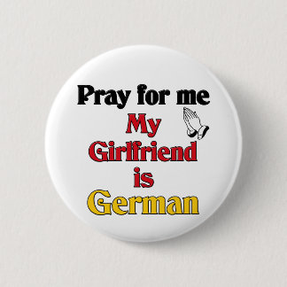 Badge Rond 5 Cm Priez pour que moi l'amie est allemande