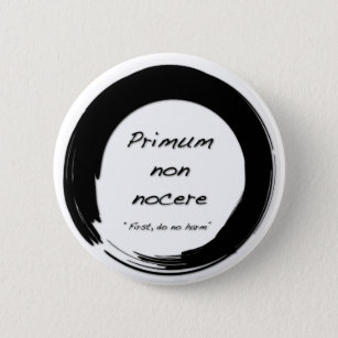Badge Rond 5 Cm Primum Non Nocere