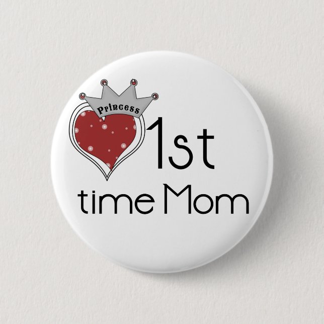 Badge Rond 5 Cm Princess Heart 1st Time Maman Tshirts et cadeaux (Devant)
