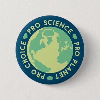 Badge Rond 5 Cm Pro Choice Pro Science Pro Planète Terre