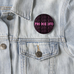 Badge Rond 5 Cm Pro Roe 1973 Pro Choice Roe V Wade Abortion Rights