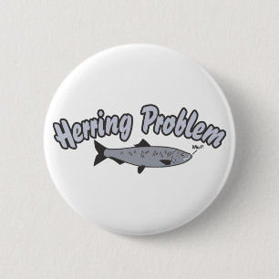 Badge Rond 5 Cm Problème de hareng Jeu de pêche
