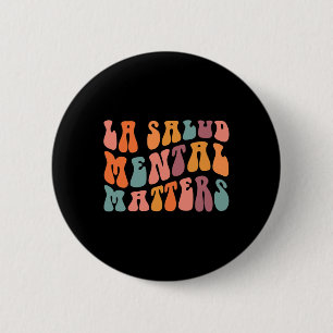 Badge Rond 5 Cm Problèmes de Santé Mentale Latina Thérapie Espagno