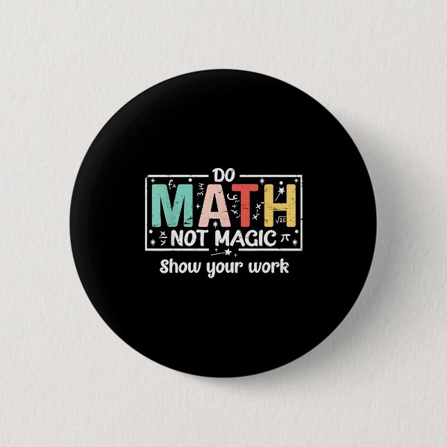 Badge Rond 5 Cm Prof de maths drôle, pas de maths magiques (Devant)