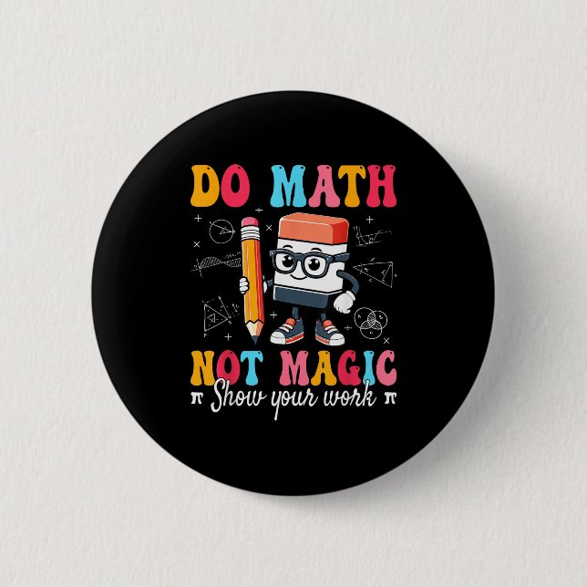 Badge Rond 5 Cm Prof de maths drôle, pas de maths magiques (Devant)