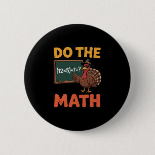 Badge Rond 5 Cm Prof de maths drôle Thanksgiving 67 Mème Faites le