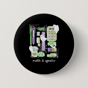 Badge Rond 5 Cm Prof de maths Halloween fantômes Trig ou traiter é