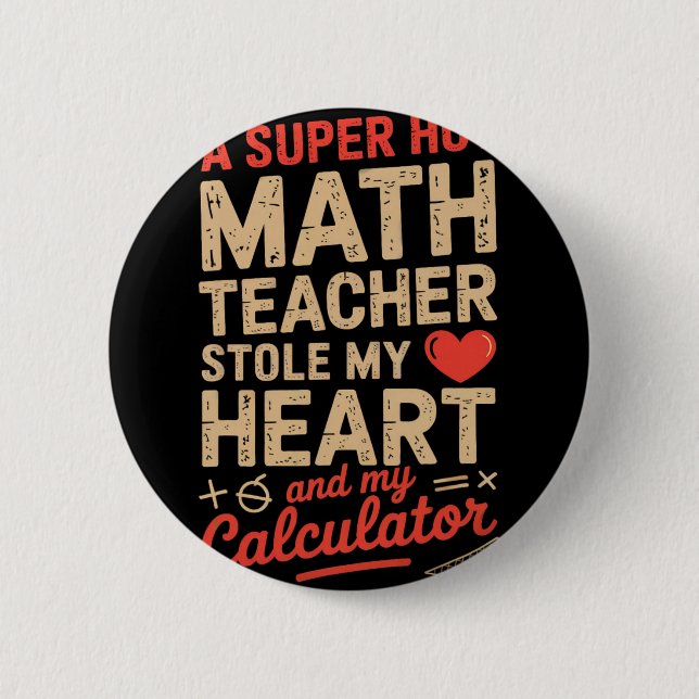 Badge Rond 5 Cm Prof de maths super chaud a volé ma calculatrice V (Devant)