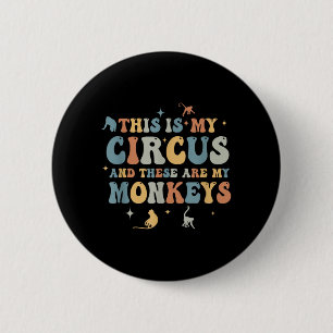 Badge Rond 5 Cm Prof drôle c'est un cirque et ce sont des singes