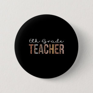 Badge Rond 5 Cm Professeur de 6e année Leopard Appréciation pour l