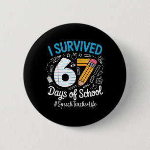 Badge Rond 5 Cm Professeur de discours a survécu 67 jours d'humour
