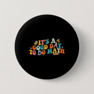 Badge Rond 5 Cm Professeur de mathématiques C'est un bon jour pour