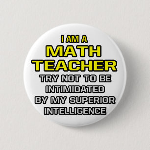 Badge Rond 5 Cm Professeur de mathématiques...intelligence supér