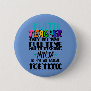 Badge Rond 5 Cm Professeur De Mathématiques Seulement Parce Que Mu