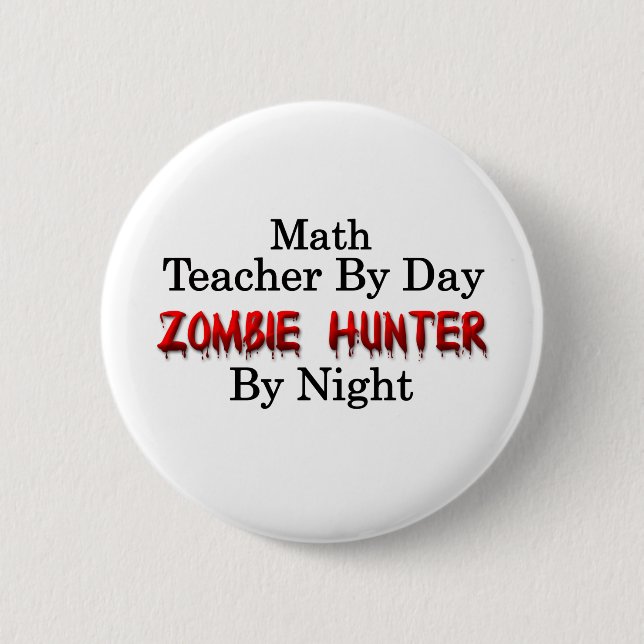 Badge Rond 5 Cm Professeur de maths/chasseur de zombi (Devant)