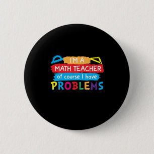 Badge Rond 5 Cm Professeur De Maths Je Suis Enseignant En Maths