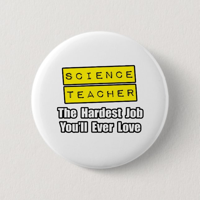Badge Rond 5 Cm Professeur de sciences...Travail le plus difficile (Devant)