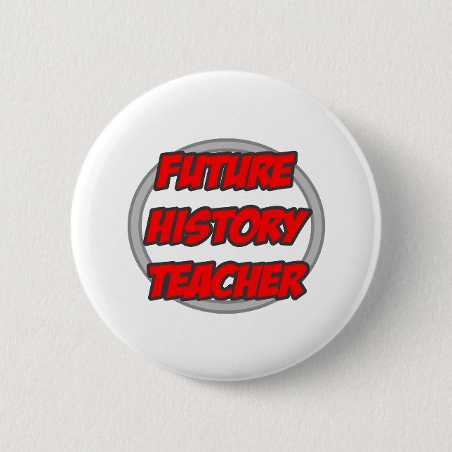 Badge Rond 5 Cm Professeur d'histoire future (Devant)