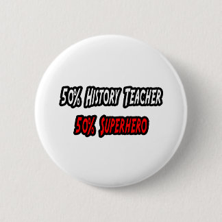 Badge Rond 5 Cm Professeur d'histoire / Superhéros