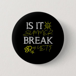 Badge Rond 5 Cm Professeur Fin d'Année c'est les Vacances d'Été Po