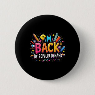 Badge Rond 5 Cm Professeur Je Suis De Retour Sur Demande Populaire