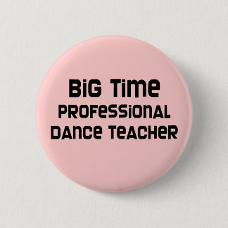 Badge Rond 5 Cm Professeur professionnel de danse de premier rang