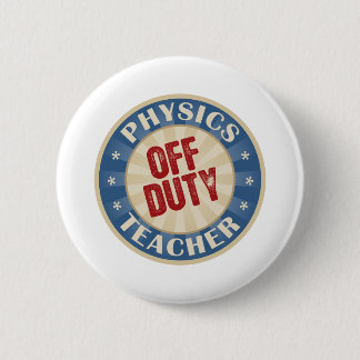 Badge Rond 5 Cm Professeur qui n'est pas de service de physique