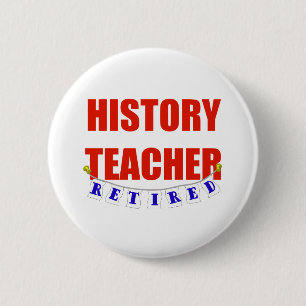 BADGE ROND 5 CM PROFESSEUR RETRAITÉ D'HISTOIRE