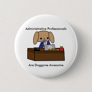 Badge Rond 5 Cm Professionnels de l'administration Doggone Awesome