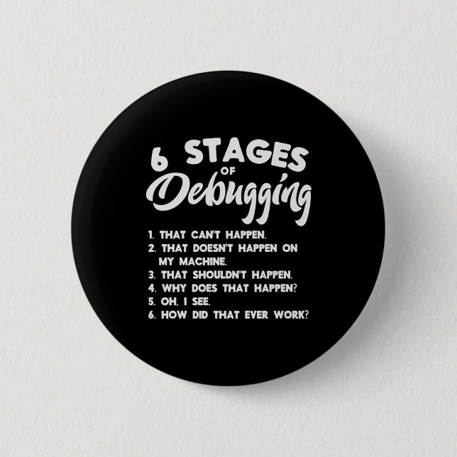 Badge Rond 5 Cm Progammer 6 Étapes De Débogage (Devant)