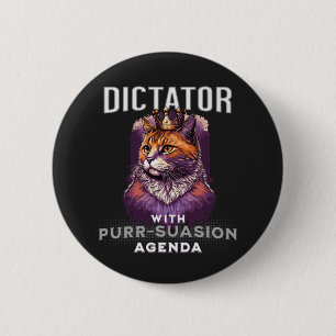 Badge Rond 5 Cm Programme de persuasion Citation de chats amusante