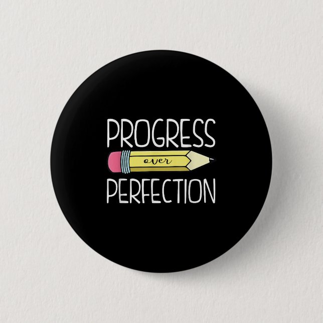 Badge Rond 5 Cm Progrès Sur La Perfection Preppy Enseignant Retour (Devant)