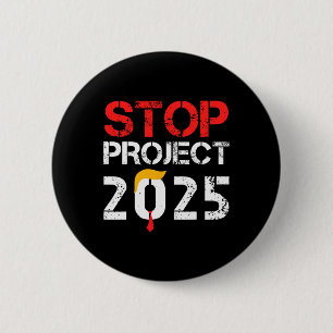 Badge Rond 5 Cm Projet de Trump 2025 contre Trump 3