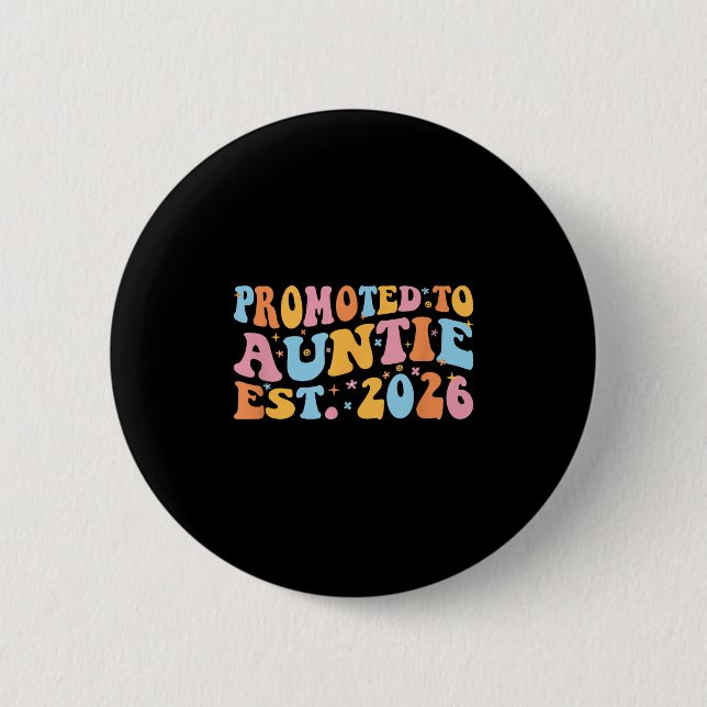 Badge Rond 5 Cm Promoted To Auntie 2026 Future Soon To Be New Aunt (Devant)