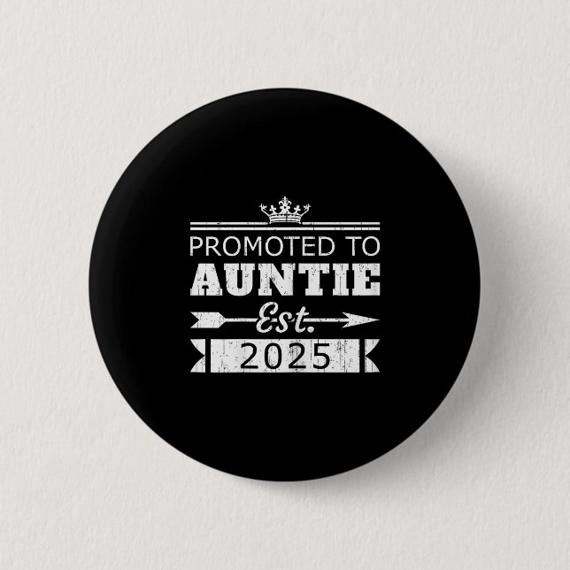 Badge Rond 5 Cm Promoted To Auntie Est 2025 Funny New Aunt Reveal  (Devant)