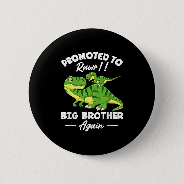 Badge Rond 5 Cm Promoted To Big Brother Again Dinosaur Lover Gift  (Devant)