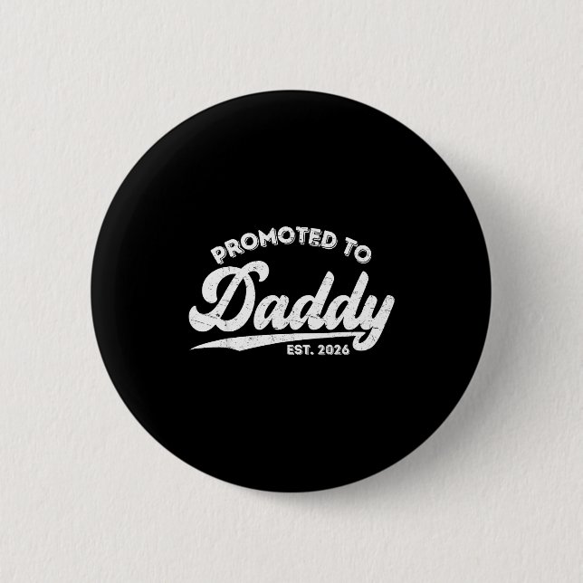 Badge Rond 5 Cm Promoted To Daddy Est 2026 Baby Announcement For N (Devant)
