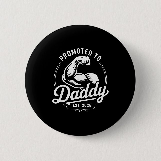 Badge Rond 5 Cm Promoted To Daddy Est. 2026 Funny New Dad Baby Ann (Devant)