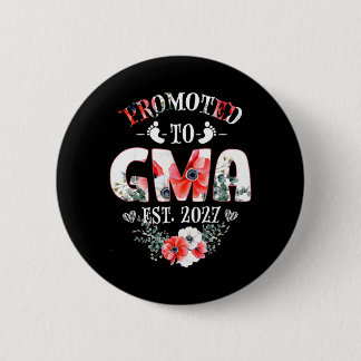Badge Rond 5 Cm Promoted to Gma Est 2027 Women Floral First Time