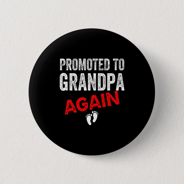 Badge Rond 5 Cm Promoted To Grandpa Again Dad Pregnancy Announceme (Devant)