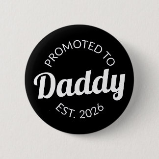 Badge Rond 5 Cm Promu À Daddy Est. 2026 I