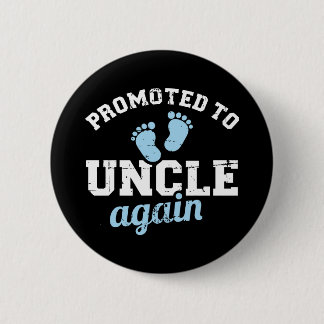 Badge Rond 5 Cm Promu à nouveau à oncle